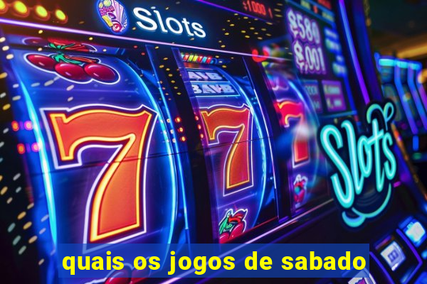 quais os jogos de sabado